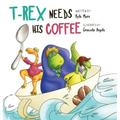 T-Rex Needs His Coffee