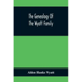 The Genealogy Of The Wyatt Family