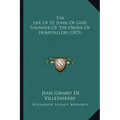 The Life Of St. John Of God, Founder Of The Order Of Hospitallers (1875)
