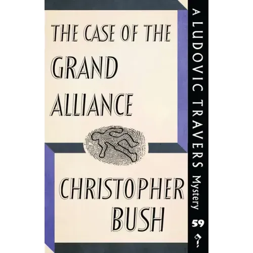 The Case of the Grand Alliance: A Ludovic Travers Mystery