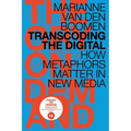 Transcoding the Digital: How Metaphors Matter in New Media