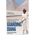 Guarding Diana: Protecting the Princess Around the World