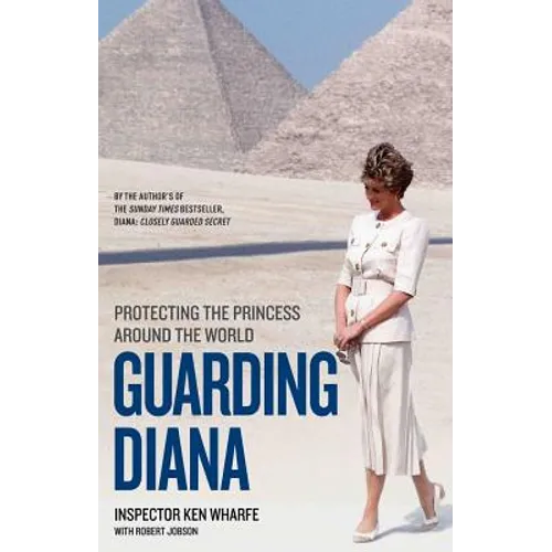 Guarding Diana: Protecting the Princess Around the World