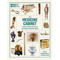 Science Museum: The Medicine Cabinet: The Story of Health and Disease Told Through Objects