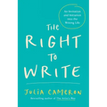 The Right to Write: An Invitation and Initiation Into the Writing Life