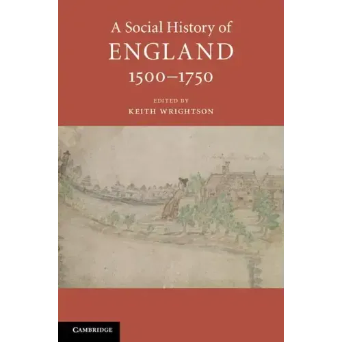 A Social History of England, 1500-1750