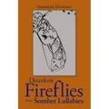 Drunken Fireflies from Somber Lullabies