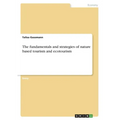 The fundamentals and strategies of nature based tourism and ecotourism