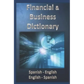 Financial & Business Dictionary Spanish - English - English Spanish