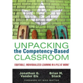 Unpacking the Competency-Based Classroom: Equitable, Individualized Learning in a Plc at Work(r)