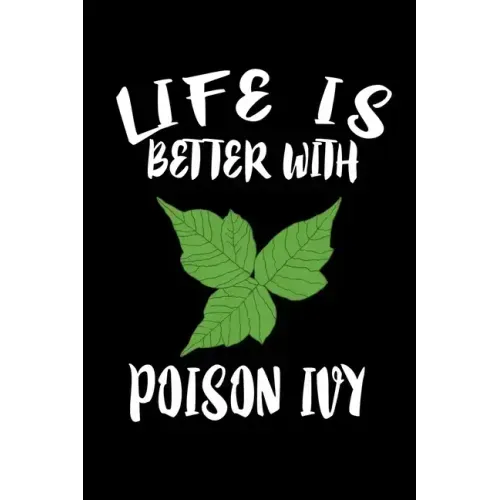 Life Is Better With Poison Ivy: Animal Nature Collection