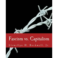 Fascism vs. Capitalism (Large Print Edition)
