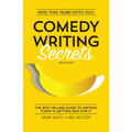 Comedy Writing Secrets: The Best-Selling Guide to Writing Funny and Getting Paid for It