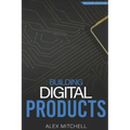 Building Digital Products (2nd Edition): The Ultimate Handbook for Product Managers