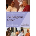 The Religious Other: Hostility, Hospitality, and the Hope of Human Flourishing