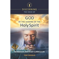 Discerning the Voice of God by the Leading of the Holy Spirit: Workbook and Study Curriculum