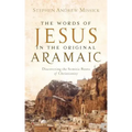 The Words of Jesus in the Original Aramaic