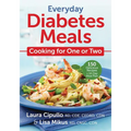 Everyday Diabetes Meals: Cooking for One or Two