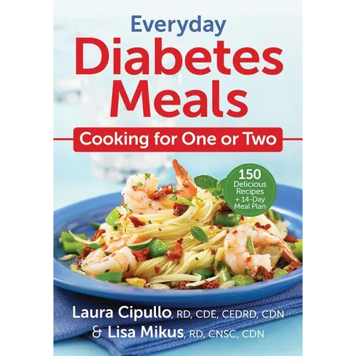 Everyday Diabetes Meals: Cooking for One or Two
