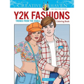 Creative Haven Y2K Fashions Coloring Book: Trends from the 2000s!