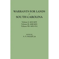 Warrants for Lands in South Carolina. Volumes I, II, III