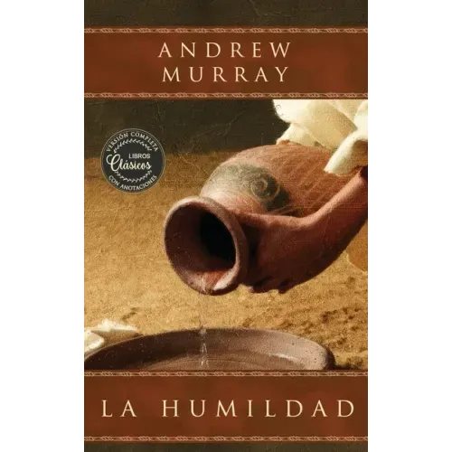 La humildad (La belleza de la santidad): versión completa actualizada con anotaciones explicativas