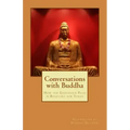 Conversations with Buddha: How the Eightfold Path is Relevant for Today