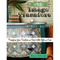Artistic Image Transfers: A DIY Guide