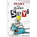 Diary of a Super Spy 6: Daylight Robbery