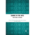 Sharks in the Arts: From Feared to Revered