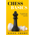 Chess Basics: The Quickest Way to Learn to Play (and Win)