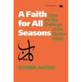 A Faith for All Seasons: Islam and the Challenge of the Modern World