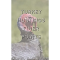 Turkey Huntings Finer Points