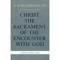 Christ the Sacrament of the Encounter with God