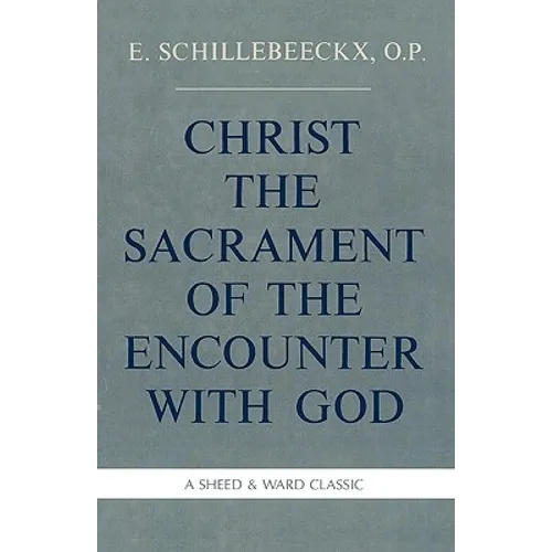 Christ the Sacrament of the Encounter with God