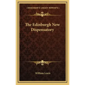 The Edinburgh New Dispensatory