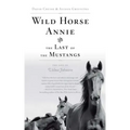 Wild Horse Annie and the Last of the Mustangs: The Life of Velma Johnston