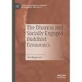 The Dharma and Socially Engaged Buddhist Economics