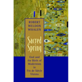 Sacred Spring: God and the Birth of Modernism in Fin de Siscle Vienna