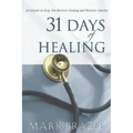 31 Days of Healing: Devotions to Help You Receive Healing and Recover Quickly