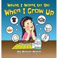 What I Want to Be When I Grow Up: Let children's imagination run free and building self-confidence