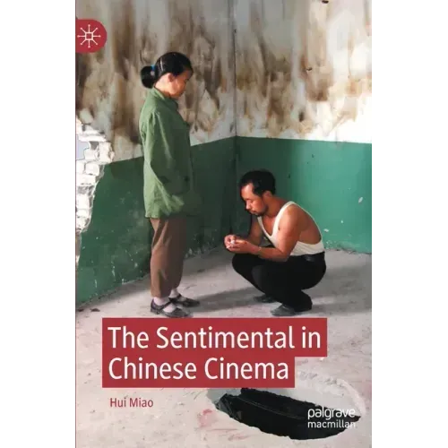 The Sentimental in Chinese Cinema