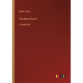 The Black Dwarf: in large print