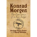 Konrad Morgen: The Conscience of a Nazi Judge