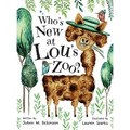 Who's New At Lou's Zoo: A kid's book about kindness, compassion and acceptance, for ages 1-8