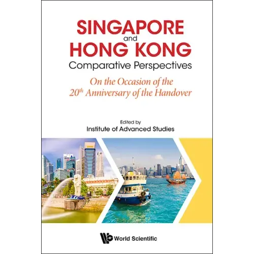 Singapore and Hong Kong: Comparative Perspectives on the 20th Anniversary of Hong Kong's Handover to China