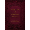 Scary Tales of Olden Days Volume 1: 'Folklore and Oral Histories of the Old World'