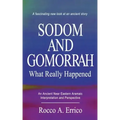 Sodom and Gomorrah: What Really Happened