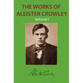 The Works of Aleister Crowley Vol. 1