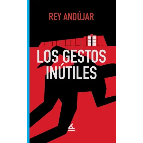 Los gestos inútiles